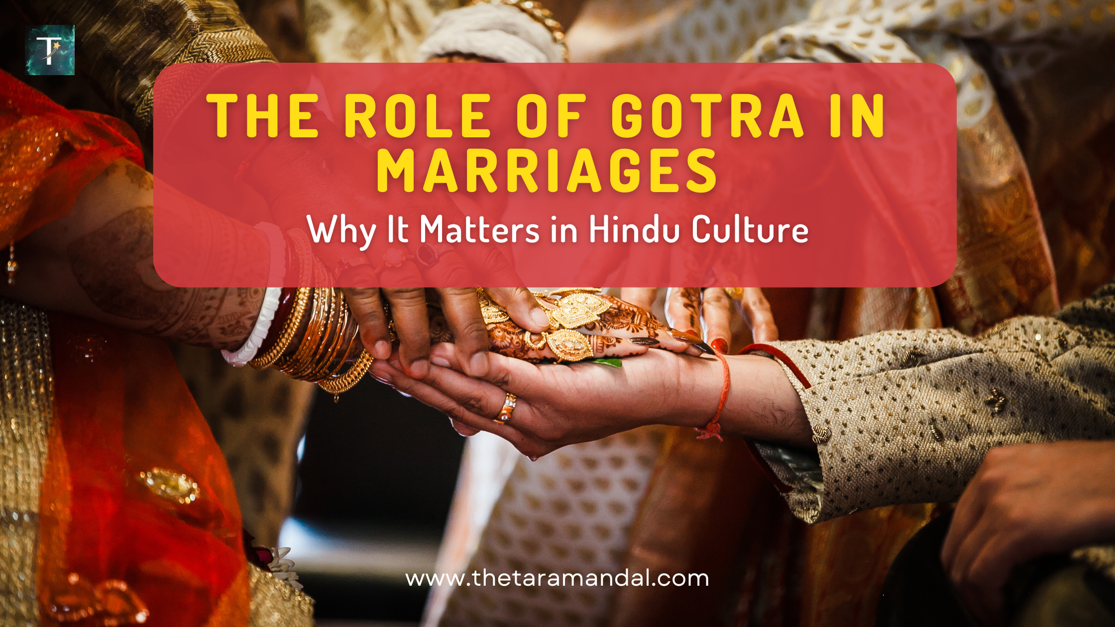 The Role of Gotra in Marriages: Why It Matters in Hindu Culture